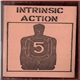 Intrinsic Action - Five