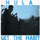 Hula - Get The Habit