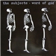 The Subjects - Word Of God