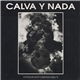 Calva Y Nada - El Peste Perverso Lleva Mi Peluca