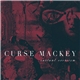 Curse Mackey - Instant Exorcism